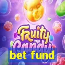 bet fund